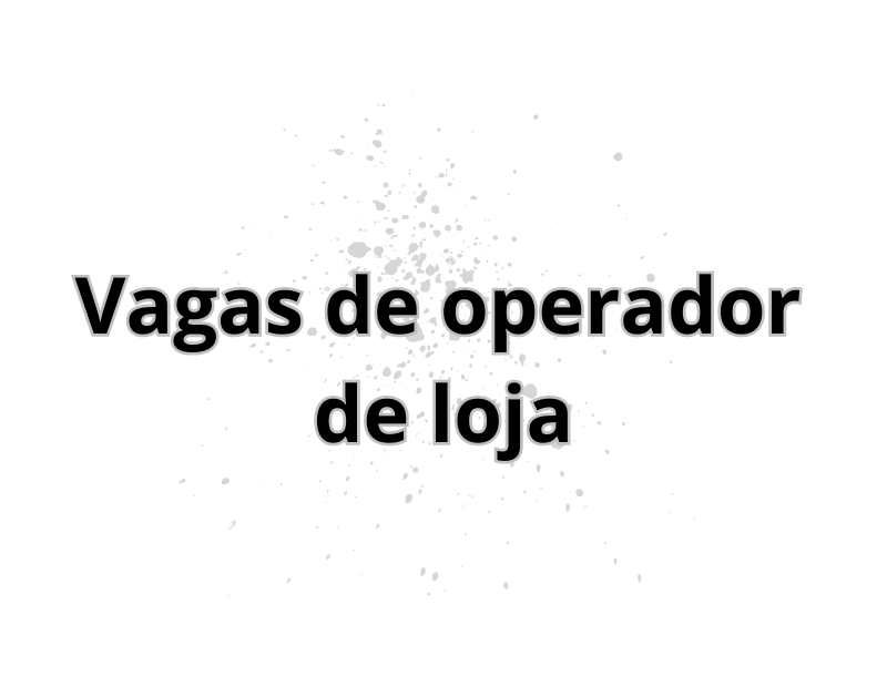 Vagas de operador de loja